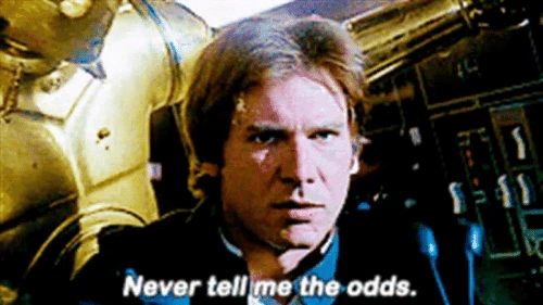 Han Solo in the Millennium Falcon cockpit, captioned: never tell me the odds.